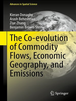 cover image of The Co-evolution of Commodity Flows, Economic Geography, and Emissions